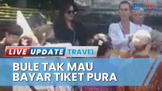 Bule Berulah Lagi di Bali! Rombongan Tak Mau Bayar Tiket Masuk Pura Lempuyang, Ngaku Mau Sembahyang