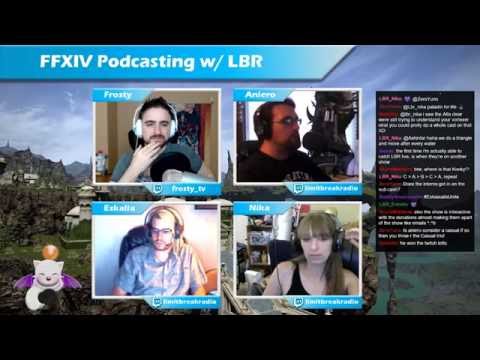 MogTalk: Episode 73 - FFXIV Podcasting w/ LBR
