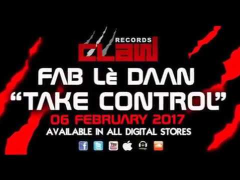 Fab Le' Daan - Take Control (Spot Video) OUT 06/02/2017!!!!!