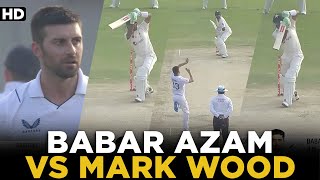 Babar Azam vs Mark Wood  Pakistan vs England  2nd 