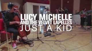 Lucy Michelle and The Velvet Lapelles - Just a Kid (Live on 89.3 The Current)