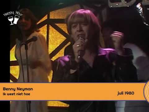 Benny Neyman - Ik weet niet hoe (1980) SD. (Geb. 9-6-1951 - 7-2-2008) 56j.