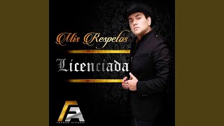 Mis respetos licenciada