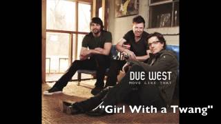 Girl With a Twang - Due West - Move Like That (Track #6)