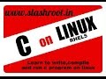 c programming in linux: Learn how to write,compile ...