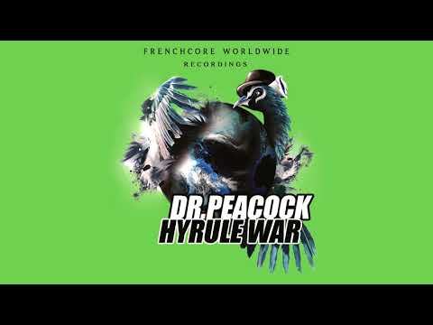 Dr. Peacock & Hyrule War - Frenchcore Paradise