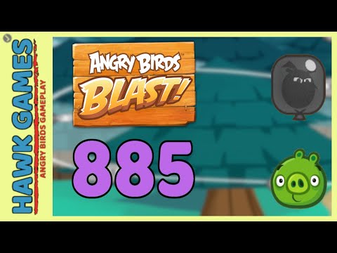 Angry Birds Blast Level 885 Hard - 3 Stars Walkthrough, No Boosters