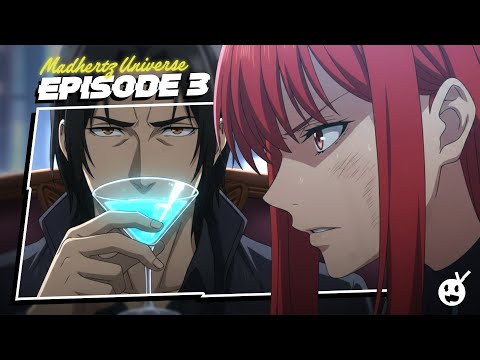 Madhertz Universe — Ep 3