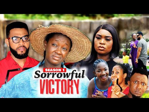 SORROWFUL VICTORY (SEASON 1) {NEW TRENDING MOVIE} - 2021 LATEST NIGERIAN NOLLYWOOD MOVIES