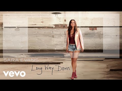 薩拉埃文斯 - 長路下來（音頻）。 (Sara Evans - Long Way Down (Audio))