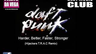 Daft Punk - Harder, Better, Faster, Stronger (Hijackers T.R.A.C