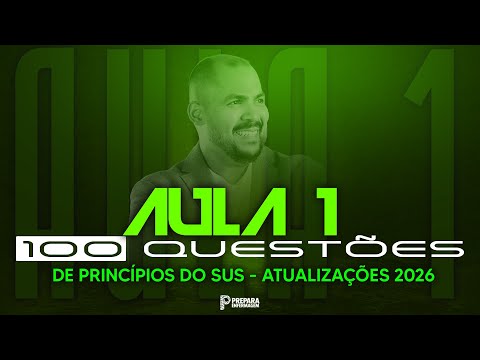 100 questões de Princípios do SUS - Atualizações 2026 | Aula 01
