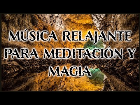 LA MEJOR MÚSICA RELAJANTE PARA MEDITAR Y PARA TUS RITUALES MÁGICOS