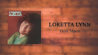 Loretta Lynn - Dark Moon