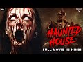 HAUNTED HOUSE - Full Movie Hindi Dubbed | Horror Movies In Hindi | Horror Movie | Hindi Horror Movie