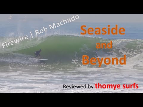Firewire Seaside and Beyond Surfboard review