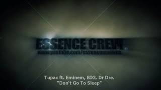 Tupac - Don't Fall Asleep, - ft. Eminem, BIG, Dr Dre