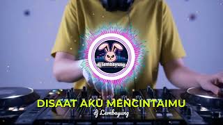 Download lagu DJ DISAAT AKU MENCINTAIMU – DADALI l VERSI REMIX  FULL BASS l DJ LEMBAYUNG mp3