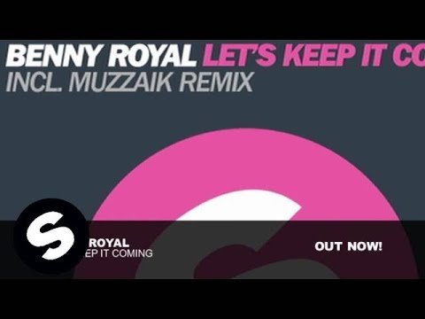 Benny Royal - Let's Keep It Coming (Original Mix)