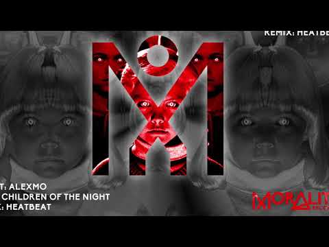 AlexMo - Children of the Night (Heatbeat Rmx)