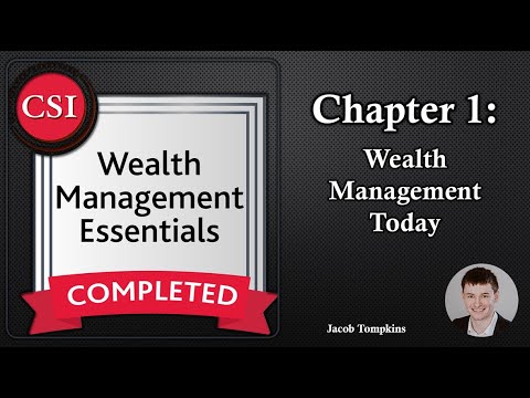 WME Chapter 1: Wealth Management Today - Wealth Management Essentials Course