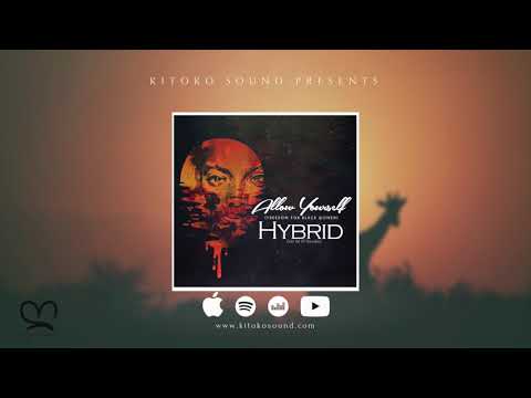 ღ Hybrid 🇳🇬 - Allow Yourself [ Afro House 2018 ]