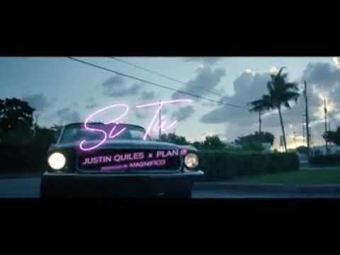 Si tu - Justin Quiles - plan b [video oficial ]