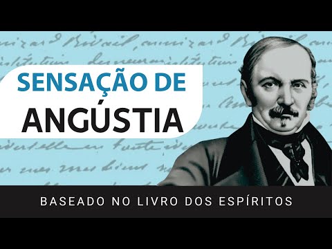 Where Does All This Anguish Come From? | Allan Kardec and The Spirits' Book