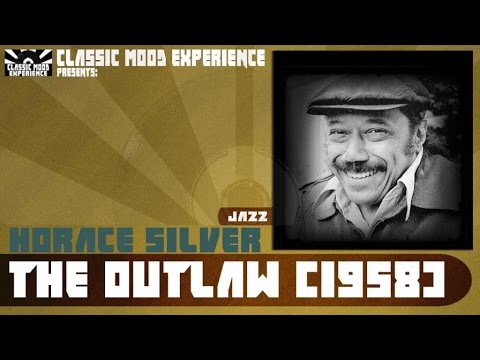Horace Silver - The Outlaw (1958)
