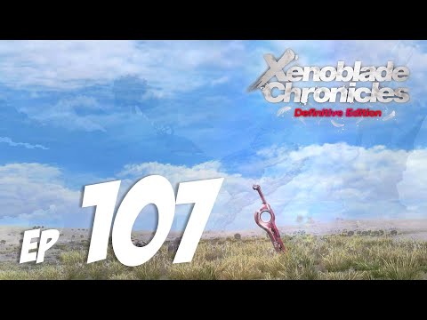 Let's Play Xenoblade Chronicles: Definitive Edition | Gameplay | Nintendo Switch | Part 107