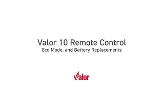 Valor 10 Remote Control - Eco Mode and Battery Replacements