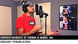 Supuestamente by Ozuna &amp; Anuel AA (English Translation)