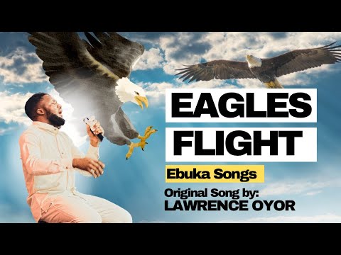 MIDNIGHT CRY - EAGLES FLIGHT 🦅 EBUKASONGS FT LAWRENCE OYOR