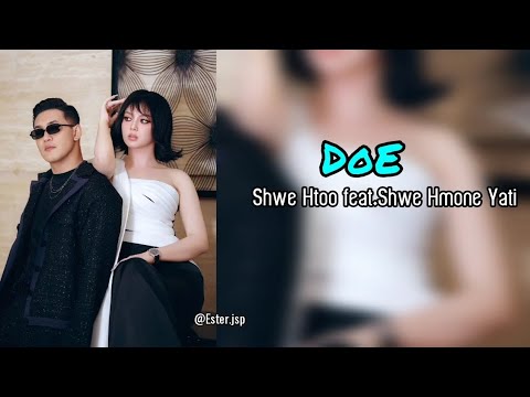 DOE (Lyrics video) - Shwe Htoo & Shwe Hmone Yati 