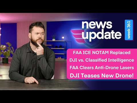 Drone News: ICE Notam Updated, Pentagon vs. DJI, FAA Clears Anti-Drone Lasers, New DJI Drone!