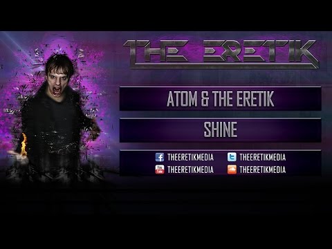 Atom & The Eretik - Shine (Official Preview)
