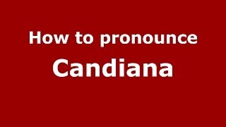 How to pronounce Candiana