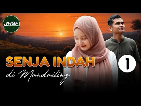 Senja Indah di Mandailing (bagian 1)