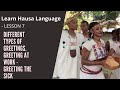 Learn Hausa Language (Lesson 7)- Different  greetings (greeting someone at work - greeting the sick)