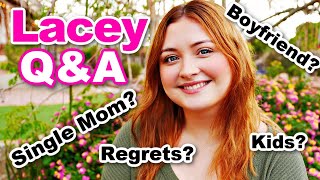 Is Lacey Dating! | Q&A With Lacey! | She Answers The Hard Questions!