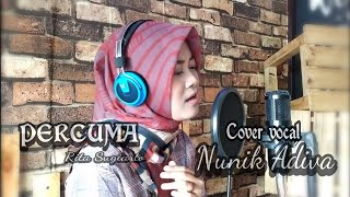 Download lagu PERCUMA Rita Sugiarto Cover vocal NUNIK ADIVA mp3
