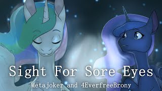 Sight for Sore Eyes (with 4EverfreeBrony)