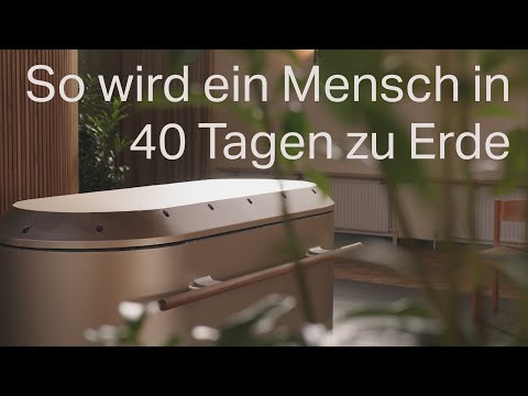 Reerdigung von MEINE ERDE: So wird aus einem Menschen innerhalb von 40 Tagen neue Erde