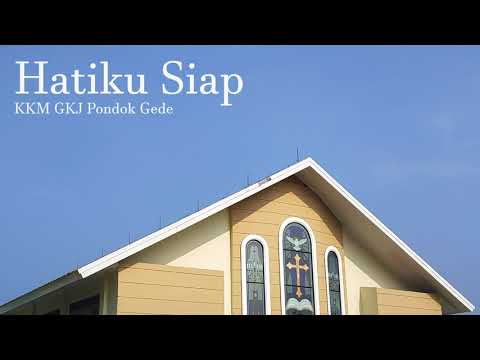 Hatiku Siap // KKM GKJ Poge