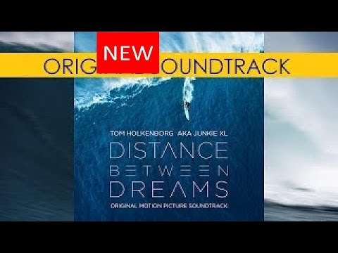 Distance Between Dreams - Complete Soundtrack OST Movie - By Junkie XL / HBO España
