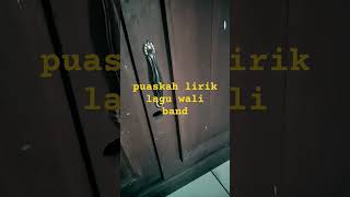 Download lagu puaskah lirik lagu wali band# video short mp3
