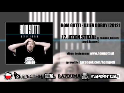 12. Hom Gotti - Jeden strzał gośc. Famson, Emizetu (prod. Famson)