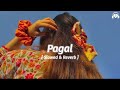 Pagal Slowed Reverb Gurnam Bhullar Latest Punjabi Song Lofi Mix Pagal Gurnam Bhullar Song