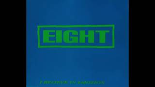 EIGHT - 'I Believe In Emotion [7'' Version]' (1993)