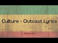 Culture - Outcast (Christopher Columbus) Lyrics Video